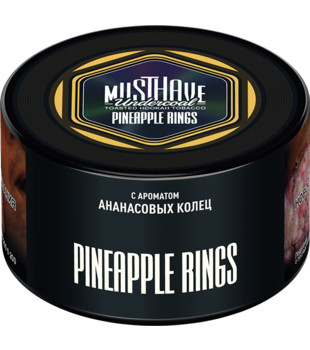Табак для кальяна - Must Have - PINEAPPLE RINGS ( с ароматом ананасовых колец ) - 250 г (Новая фасовка)